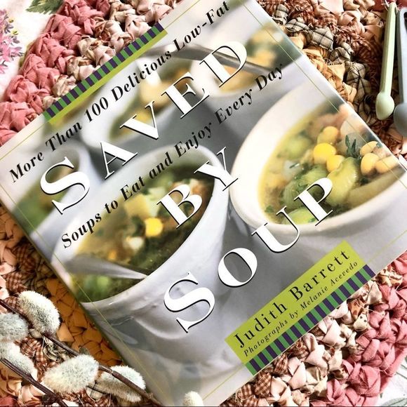Saved By Soup Cookbook More Than 100 Delicious Soup Recipes - Picture 2 of 10